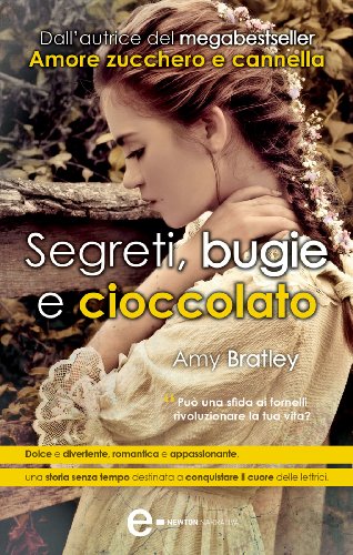 Segreti, bugie e cioccolato (eNewton Narrativa) Segreti, bugie e cioccolato (eNewton Narrativa)