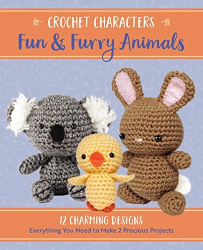 Crochet Characters Fun & Furry Animals: 12 Charming Designs, Everything You Need to Make 2 Precious Projects