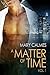 A Matter of Time: Vol. 1 (A Matter of Time Series) (English Edition) by 