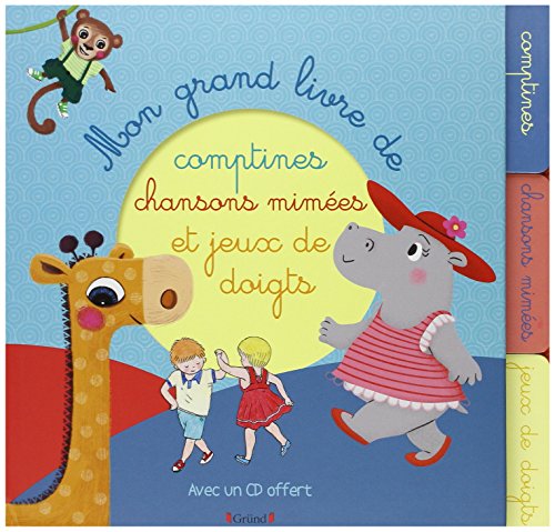 Mon grand livre des chansons mimées et jeux de doigts francais