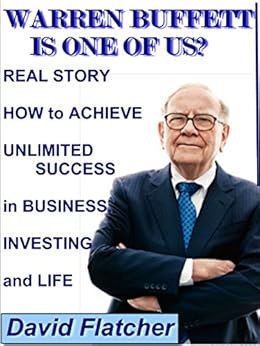 Warren Buffett Is One Of Us Real Story How To Achieve