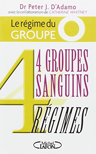 Download 4 groupes sanguins 4 régimes : Le régime du groupe O