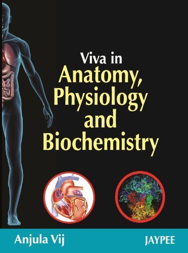 Pdf Viva Voce In Anatomy Physiology Biochemistry By Anjula Vij 2010 12 30 Download Dipakankit