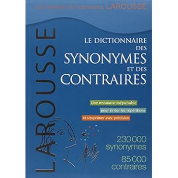 Le dictionnaire des synonymes et des contraires
