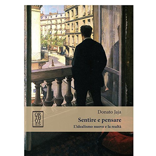 Preisvergleich Produktbild Sentire e pensare. L'idealismo nuovo e la realtà