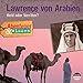 Lawrence von Arabien - Held oder Verräter?: Abenteuer & Wissen by 