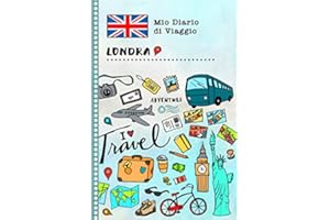 Londra Diario di Viaggio: Libro Interattivo Per Bambini per Scrivere, Disegnare, Ricordi, Quaderno da Disegno, Giornalino, Agenda Avventure – Attività per Viaggi e Vacanze Viaggiatore