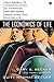 The Economics of Life: From Baseball to Affirmative Action to Immigration, How Real-World Issues Affect Our Everyday Life by Gary Becker, Guity Becker