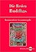 Produktbild Die Reden Buddhas, 1 CD-ROM Kommentierte Übertragung aus dem Pali-Kanon. Für Windows 95/98/2000/Me/XP/NT bzw. MacOS ab 10.2