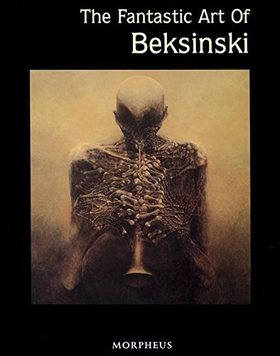 The Fantastic Art of Beksinski (Masters of Fantastic Art S)