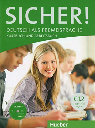 SICHER C12 KursbuArb+CD (al/ej+CD): Kurs und Arbeitsbuch C1 Lektion 712 mit CDRom zum Ar
