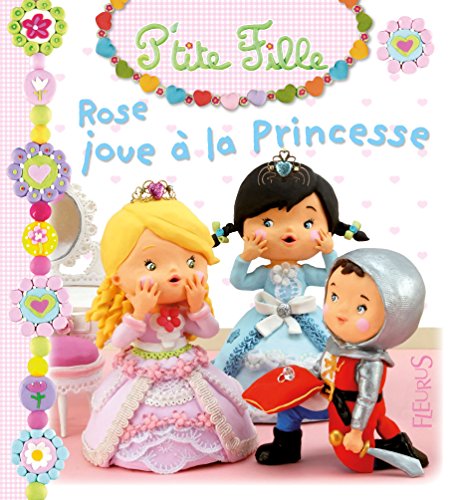 couverture de : Rose joue &agrave; la princesse
