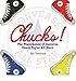Produktbild Chucks!: The Phenomenon of Converse Chuck Taylor All Stars (Hardback) - Common