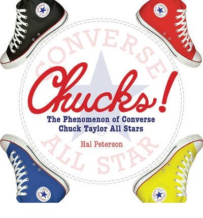 Preisvergleich Produktbild Chucks!: The Phenomenon of Converse Chuck Taylor All Stars (Hardback) - Common
