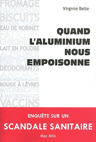 Quand l'aluminium nous empoisonne francais Quand l'aluminium nous empoisonne francais