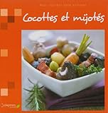 Cocottes et mijotés : Pour cuisiner sans stresser