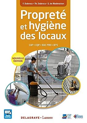 Propreté et hygiène des locaux CAP APH, Bac Pro HPS, CQP, BTS MSE (2016) - Manuel élève