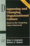 Diagnosing & Changing Organizationalo Culture Based on the Competing Values Framework (Addison-Wesley Series on Organization Development) by 