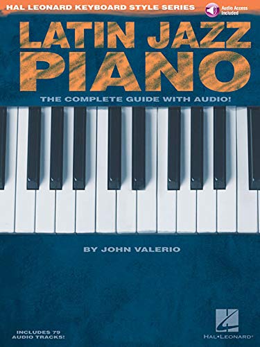 Télécharger Hal Leonard Keyboard Style Series : Latin Jazz Piano Complete Guide + Cd Francais PDF