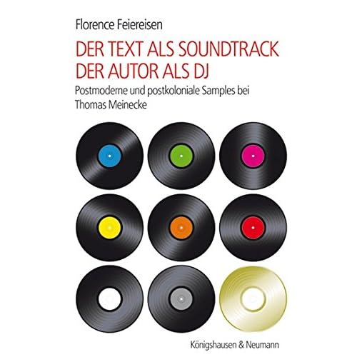 [PDF] Download Der Text als Soundtrack †“ der Autor als DJ: Postmoderne und postkoloniale Samples bei Thomas Meinecke Kostenlos