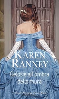 Karen Ranney - I duchi ribelli Vol. 1 - Gelosie all'ombra delle mura (2018)