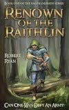 Image de Renown of the Raithlin (The Raithlindrath Series Book 1) (English Edition)