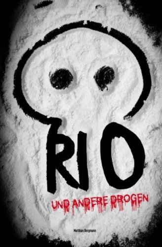 Preisvergleich Produktbild Rio und andere Drogen (Rio-Trilogie)