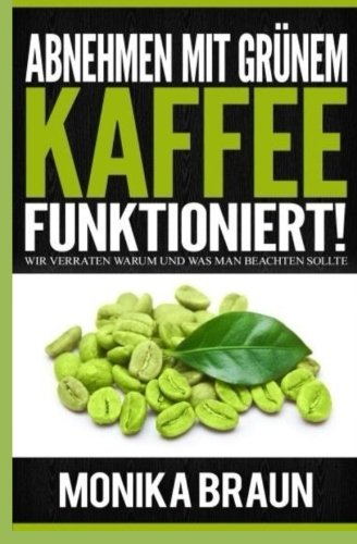 Abnehmen mit Grünem Kaffee funktioniert!: Wir verraten warum und was man beachten sollte