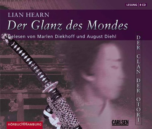 Download Der Glanz des Mondes: Der Clan der Otori - Buch 3