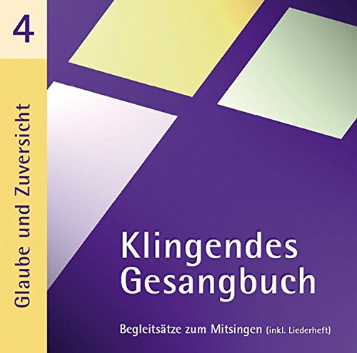 Download Klingendes Gesangbuch 4 - Glaube und Zuversicht Download Klingendes Gesangbuch 4 - Glaube und Zuversicht