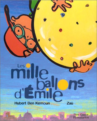 couverture de : Les mille ballons d'Emile