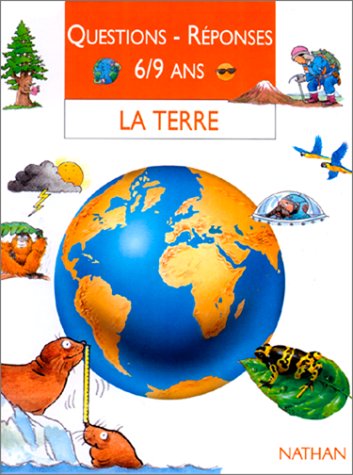 La Terre. Questions - réponses 6-9 ans en ligne La Terre. Questions - réponses 6-9 ans en ligne