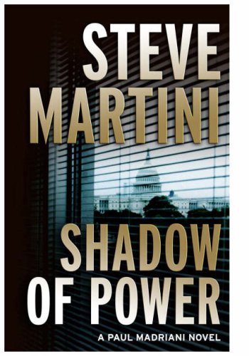 Shadow of Power by Steve Martini (2008-07-10) en ligne Shadow of Power by Steve Martini (2008-07-10) en ligne