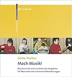 Mach Musik!: Rhythmische und musikalische Angebote für Menschen mit schweren Behinderungen by 