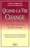 Image de Quand la vie change ou que vous aimeriez qu'elle change