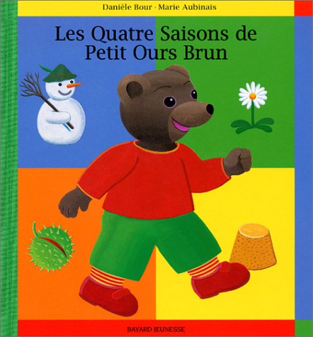 LES QUATRE SAISONS DE PETIT OURS BRUN