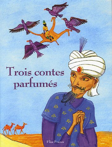 couverture de : Trois contes parfum&eacute;s