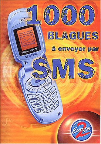 1000 blagues à envoyer par SMS en ligne 1000 blagues à envoyer par SMS en ligne