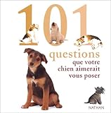 101 questions que votre chien aimerait vous poser