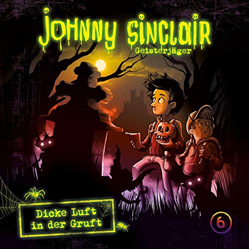 Dicke Luft in der Gruft, Teil 3: Johnny Sinclair 6