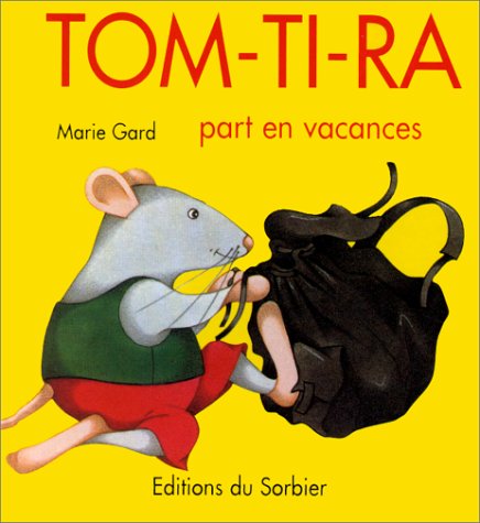 couverture de : Tom-Ti-Ra part en vacances