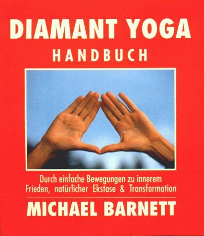 Download Diamant Yoga Handbuch. Durch einfache Bewegungen zu innerem Frieden, natürlicher Ekstase & Transformation. Download Diamant Yoga Handbuch. Durch einfache Bewegungen zu innerem Frieden, natürlicher Ekstase & Transformation.