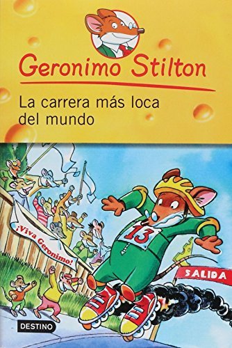 La Carrera Mas Loca del Mundo (Spanish Edition) by Geronimo Stilton (2010-03-01)