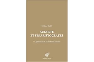 Auguste et ses aristocrates: Les générations de la révolution romaine