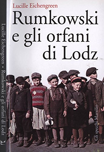 Rumkowski e gli orfani di Lodz.