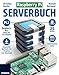Produktbild Raspberry Pi Serverbuch: Raspberry Pi 2 Gültig für alle Modelle