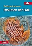 Image de Evolution der Erde: Geschichte des Lebens und der Erde (utb basics, Band 4401)
