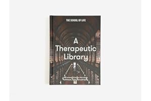 A Therapeutic Library: 100 essential books that teach fulfilment, calm and well-being