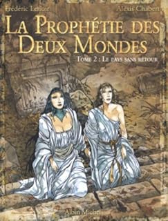 jaquette livre La Prophétie des Deux Mondes, Tome 2 : Le pays sans retour