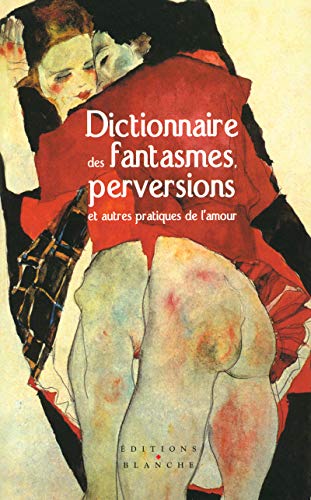 Télécharger DICTIONNAIRE DES FANTASMES ET PERVERSIONS ET Livre eBook France
